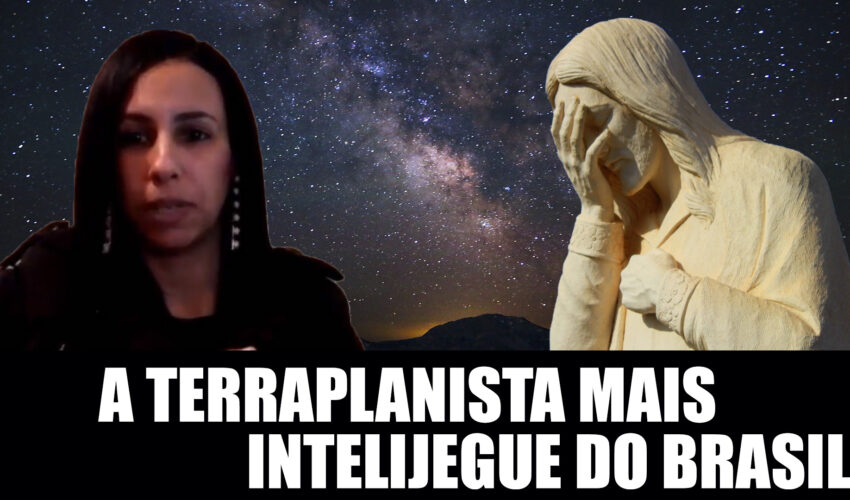 VIVA O PLANO EP3 – A TERRAPLANISTA MAIS INTELIJEGUE DO BRASIL