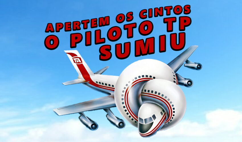 APERTEM OS CINTOS O PILOTO TP SUMIU