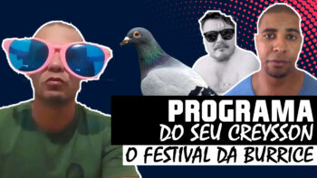 Programa do seu creysson EP3 – O FESTIVAL DA BURRICE