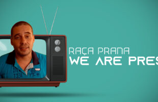 Raça Prana – We Are Presi