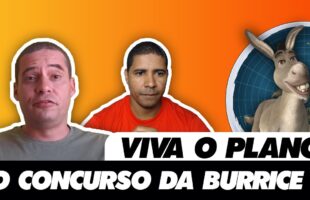 VIVA O PLANO EP5 – O CONCURSO DA BURRICE