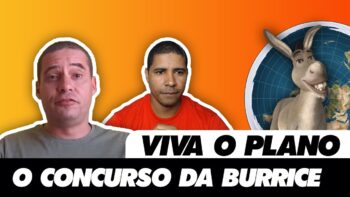 VIVA O PLANO EP5 – O CONCURSO DA BURRICE