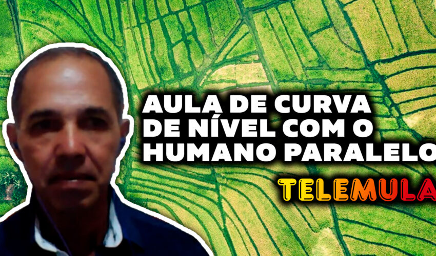 TELEMULA – AULA DE CURVA DE NÍVEL COM O HUMANO PARALELO