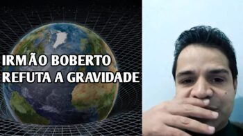 Irmão Boberto Refuta a Gravidade