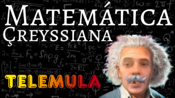 Telemula – Matemática Çreyssiana Avançada