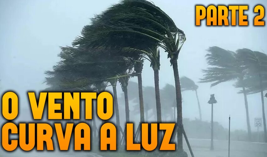 Robertoba Em: O vento curva a luz – Parte 2