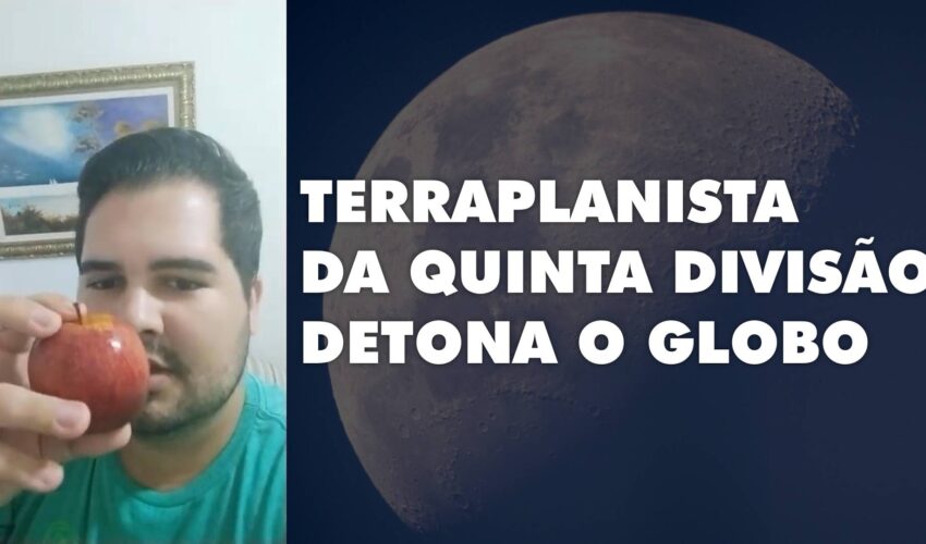 Terraplanista da quinta divisão detona o globo