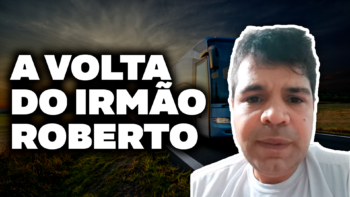 A VOLTA DO IRMÃO ROBERTO