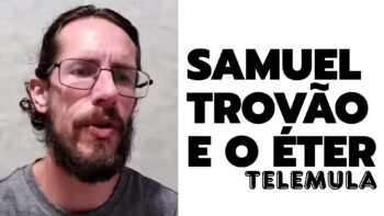 SAMUEL TROVÃO E O ÉTER