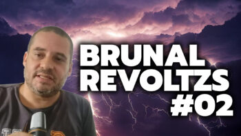 BRUNAL REVOLTZS #02 – VÍDEO CURTO