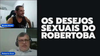 OS DESEJOS SEXUAIS DO ROBERTOBA