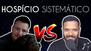 SISTEMÁTICO VS ALESOB – O HOSPÍCIO CONTINUA (PARTE 1)