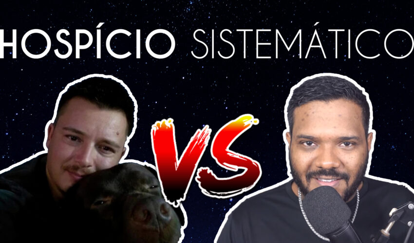 SISTEMÁTICO VS ALESOB – O HOSPÍCIO CONTINUA (PARTE 1)