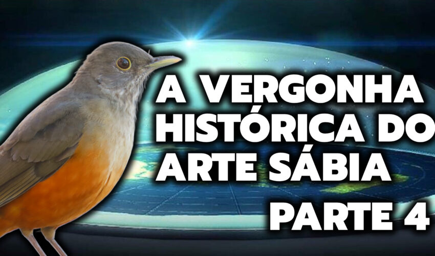 A VERGONHA HISTÓRICA DO ARTE SÁBIA – PARTE 4