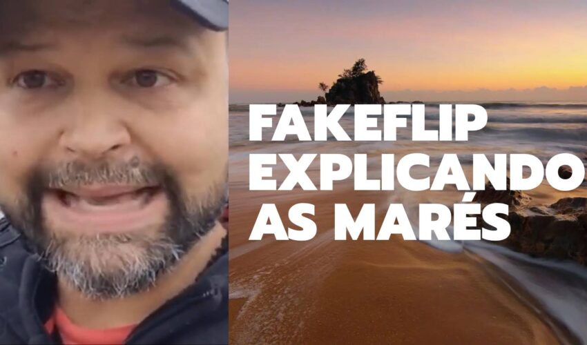 FAKEFLIP EXPLICANDO AS MARÉS