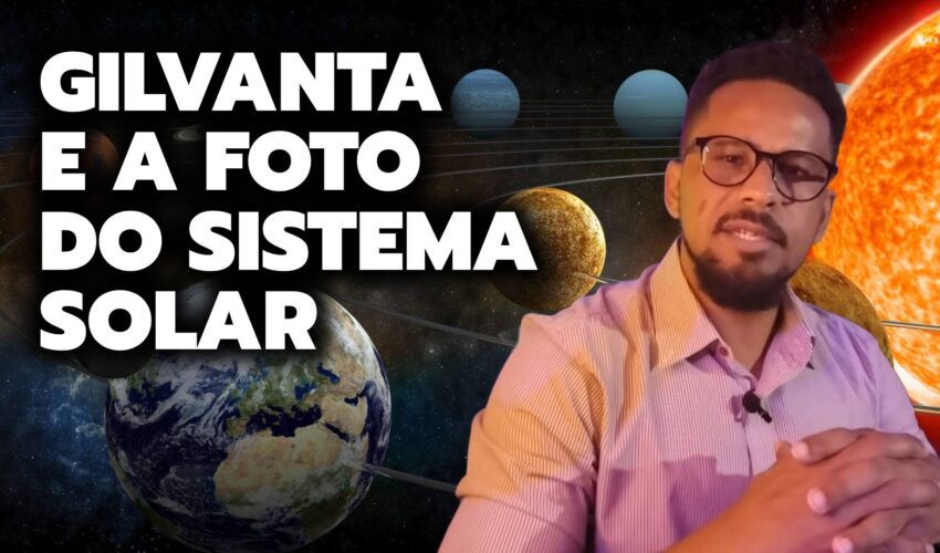 GILVANTA E A FOTO DO SISTEMA SOLAR