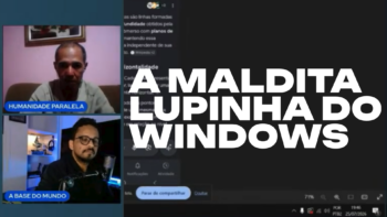 A Maldita Lupinha do Windows